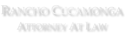 Rancho Cucamonga Attorney At Law